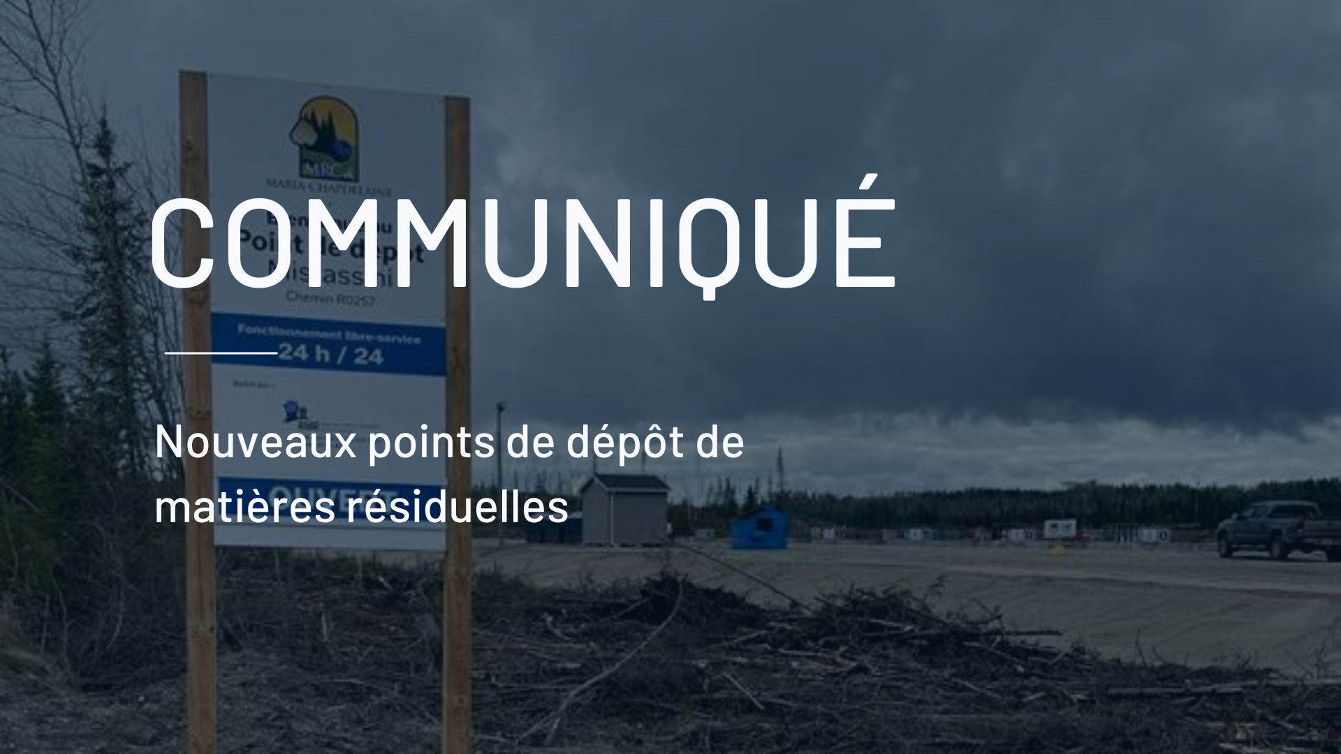 Communiqué – Nouveaux points de dépôt de matières résiduelles pour les secteurs Saint‑Thomas-Didyme et Mistassini Actualités À la une