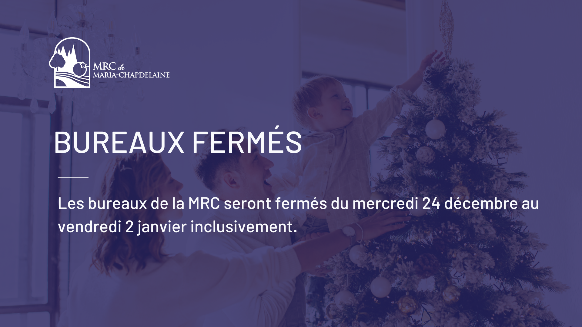 Fermeture des bureaux – Période des Fêtes Actualités À la une