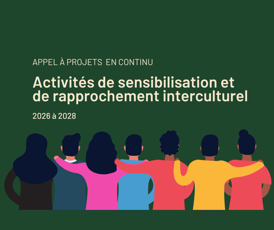 Appel de projets 2026-2028 : Activités de sensibilisation et de rapprochement interculturel Actualités À la une