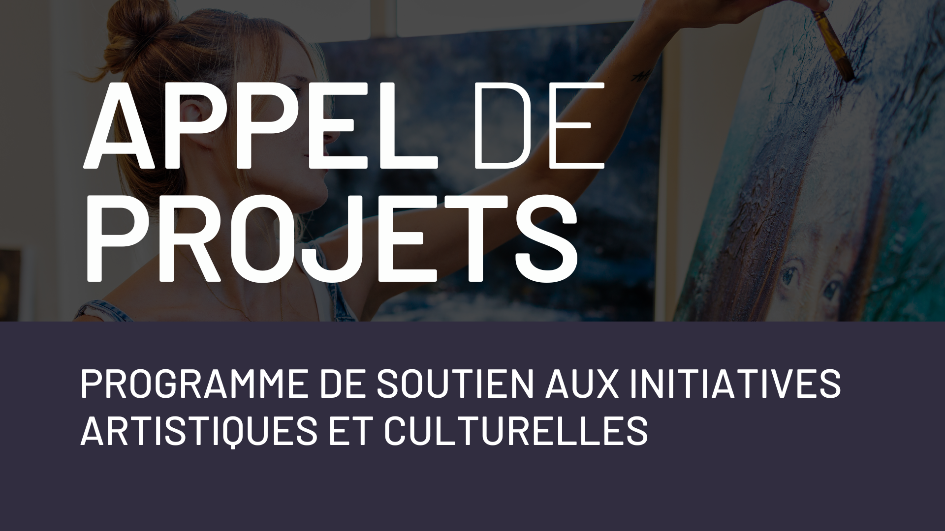 Appel de projets 2026-2027 – Programme de soutien aux initiatives artistiques et culturelles Actualités À la une