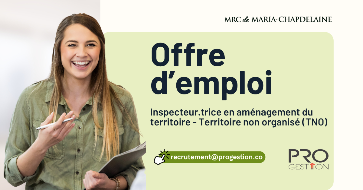 Offre d’emploi : Inspecteur.trice en aménagement du territoire – Territoire non organisé (TNO) Actualités Carrière